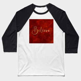 Believe Word Art in Gold Color Script Typography on red burgundy background Baseball T-Shirt